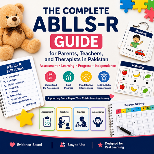 The Complete ABLLS-R Guide for Parents, Teachers, and Therapists in Pakistan