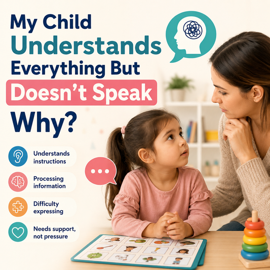 My Child Understands Everything But Doesn't Speak — Why?